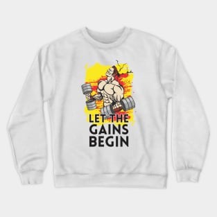 Let the gains begin - Crazy gains - Nothing beats the feeling of power that weightlifting, powerlifting and strength training it gives us! A beautiful vintage design representing body positivity! Crewneck Sweatshirt